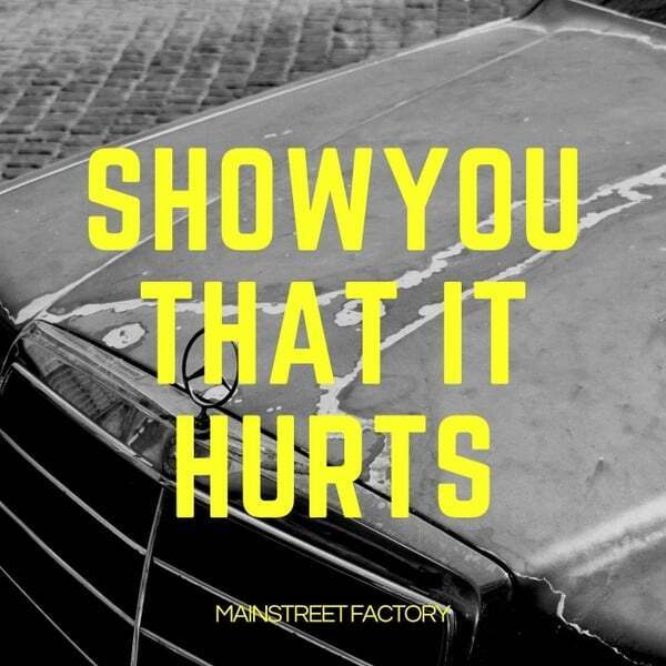 Cover art for Show You That It Hurts